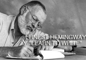 Ernest Hemingway “Learn to Write”